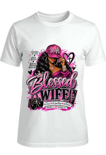 “Blessed Wife – Covered, Loved & Blessed Graphic Tee”